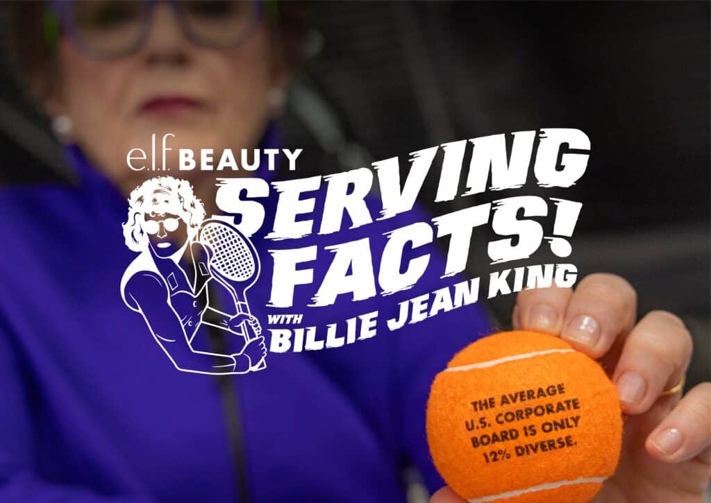 Billie Jean King Serving Facts for e.l.f. Beauty to Change the Board Game to Support Inclusivity